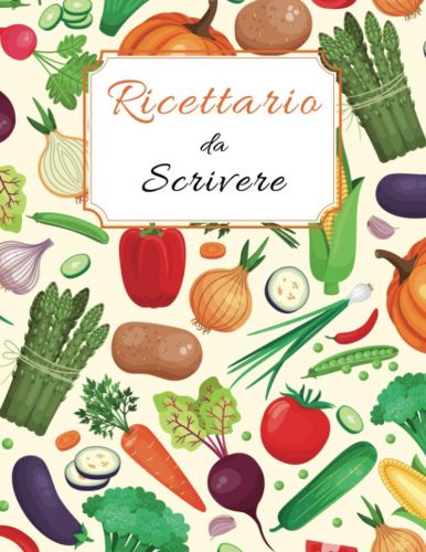 Ricettario da scrivere (Quaderno)