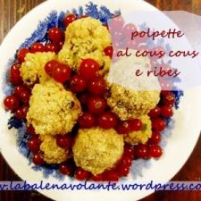 polpette cous cous e ribes